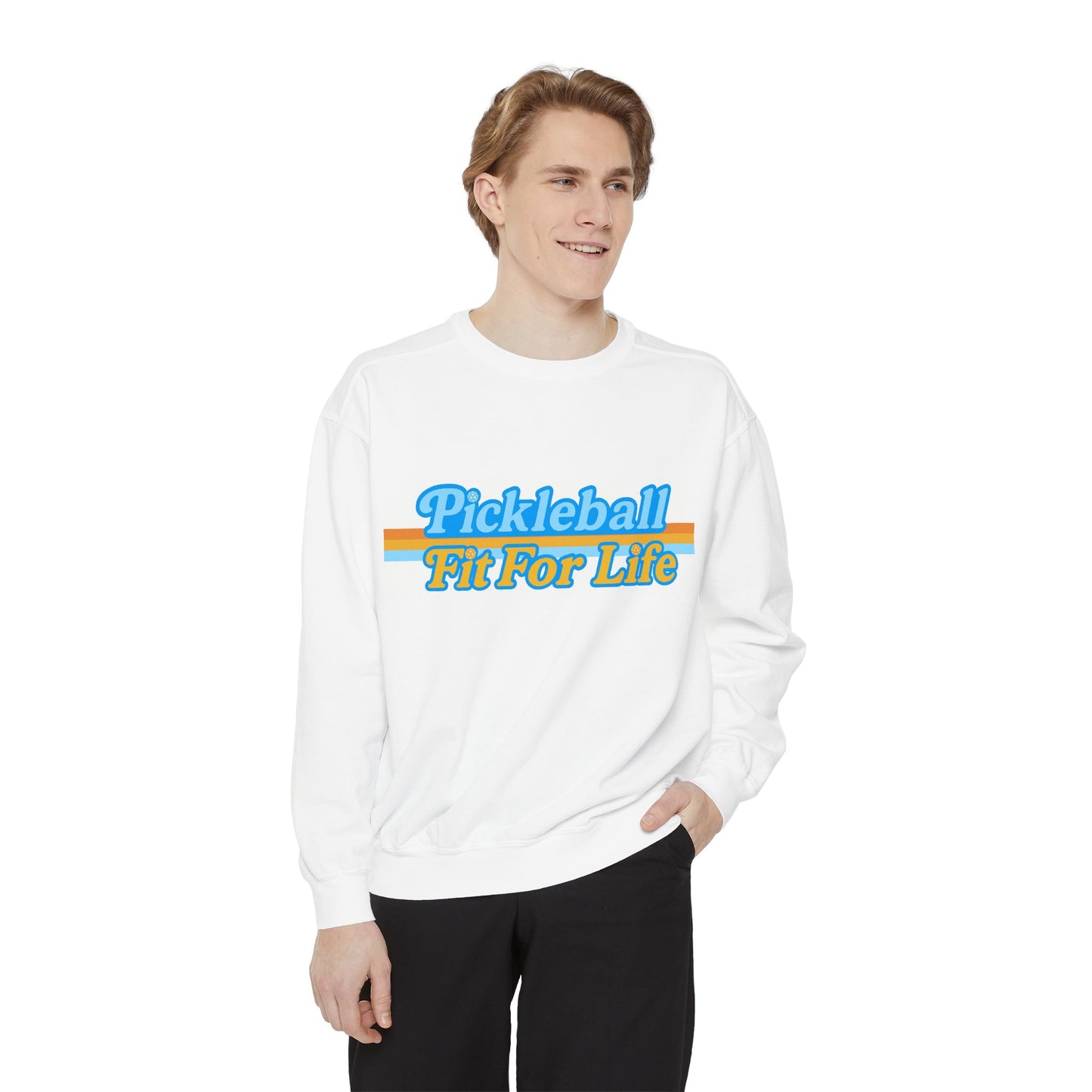Pickleball Fit for Life Sweatshirt