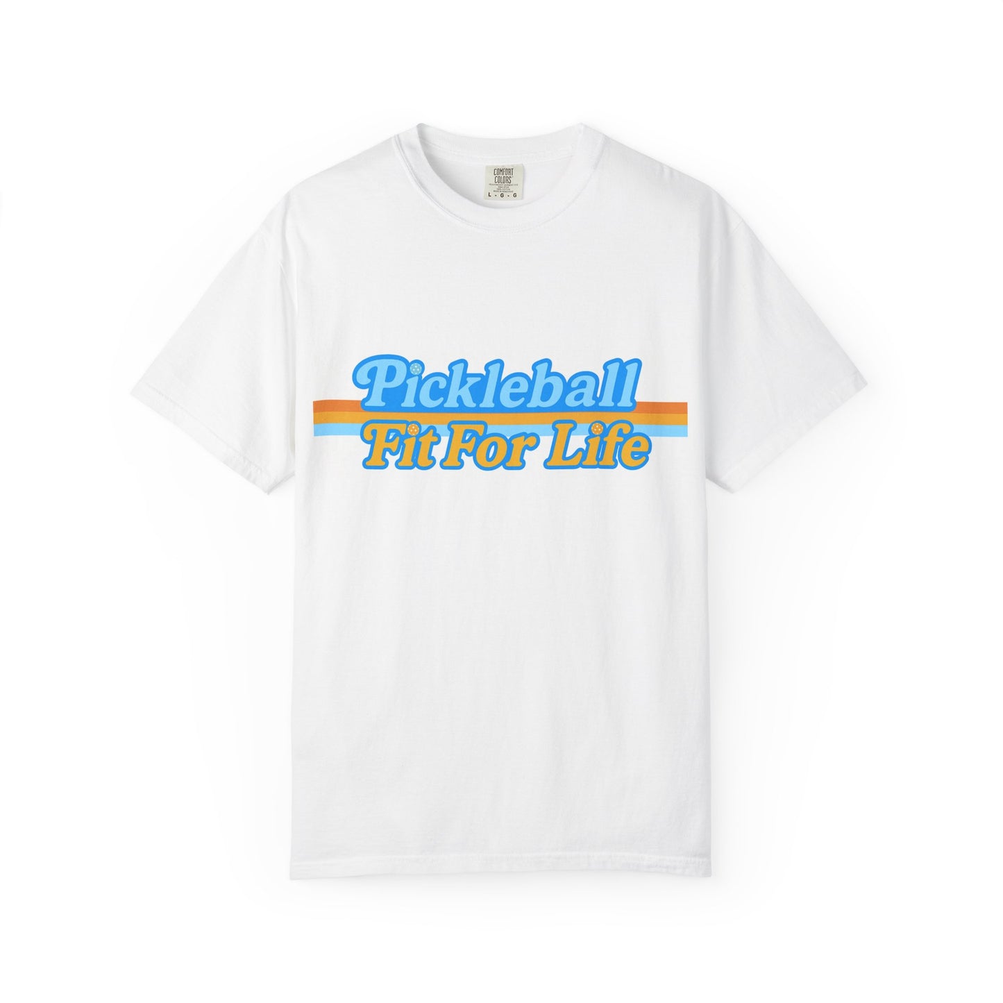 Pickleball Fit For Life T-shirt
