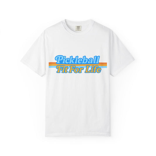 Pickleball Fit For Life T-shirt