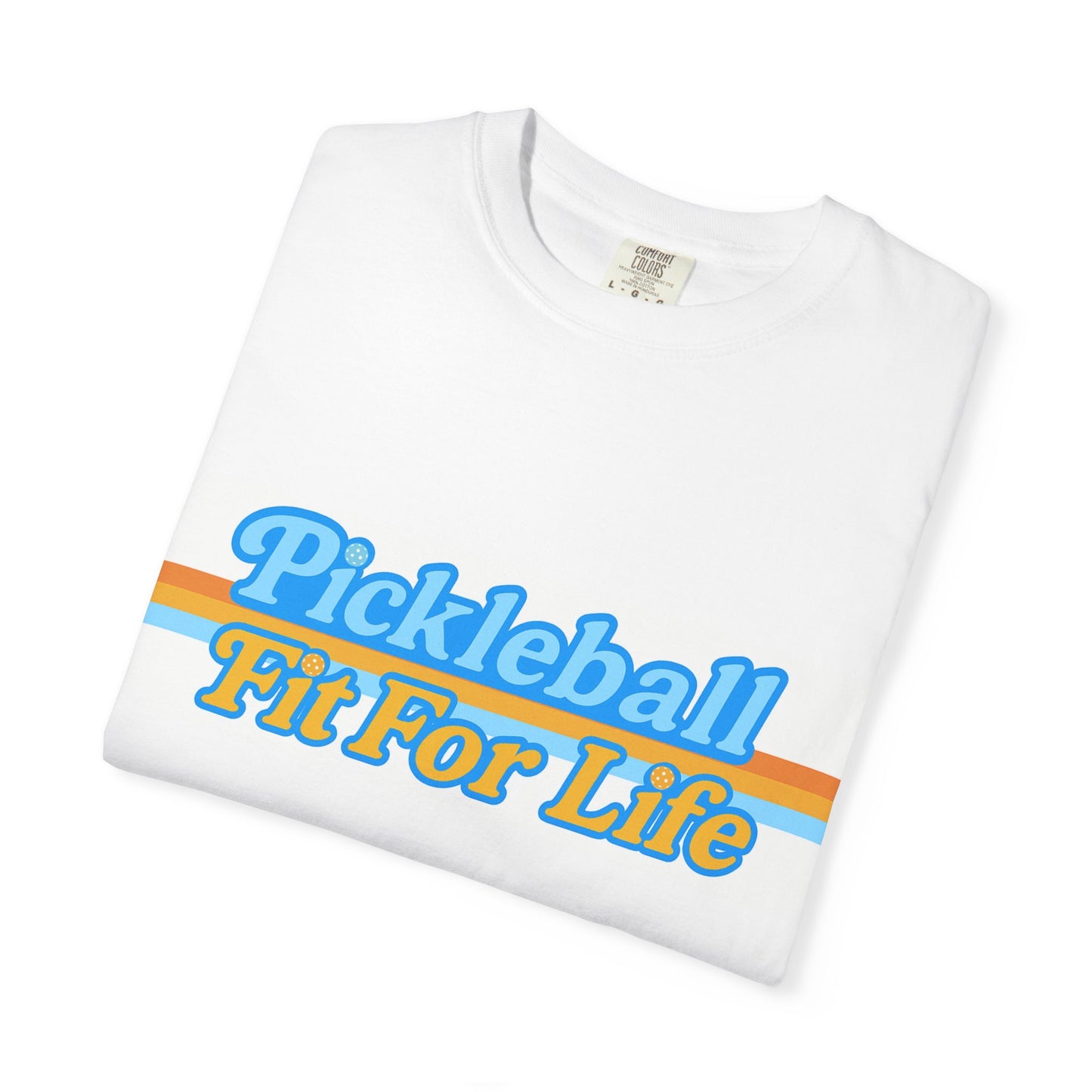 Pickleball Fit For Life T-shirt